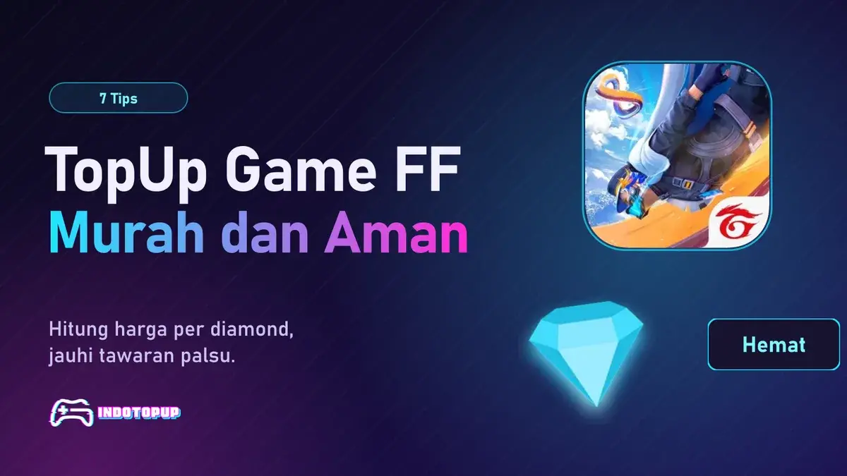 7 Tips TopUp Game FF Murah dan Aman